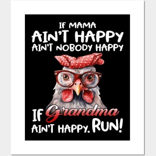 Chicken If Mama Ain’t Happy Ain’t Nobody Happy If Grandma Ain’t Happy Run Posters and Art